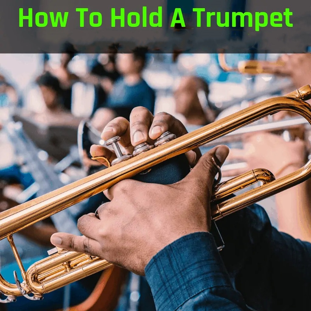 How to Hold a Trumpet